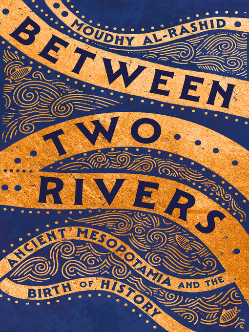 Title details for Between Two Rivers by Moudhy Al-Rashid - Wait list